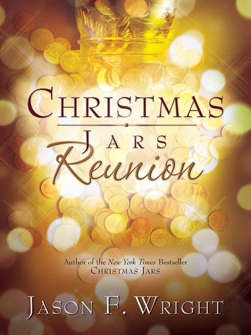 Title details for Christmas Jars Reunion by Jason F. Wright - Available